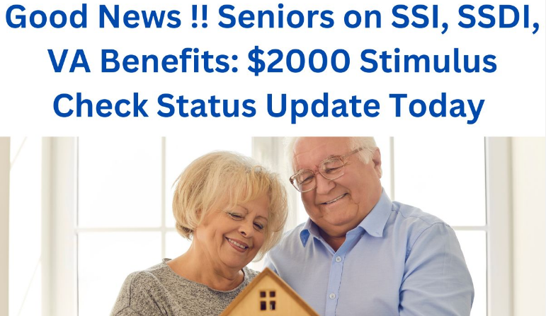 Georgia's $2000 Stimulus Check Update: Relief for Seniors on SSI, SSDI, VA Benefits!