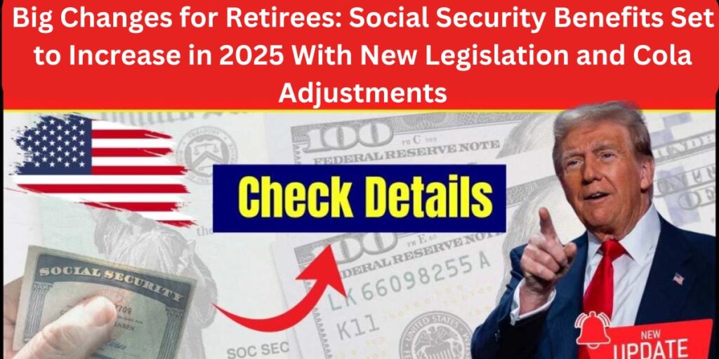 Big Changes for Retirees Social Security Benefits Set to Increase in