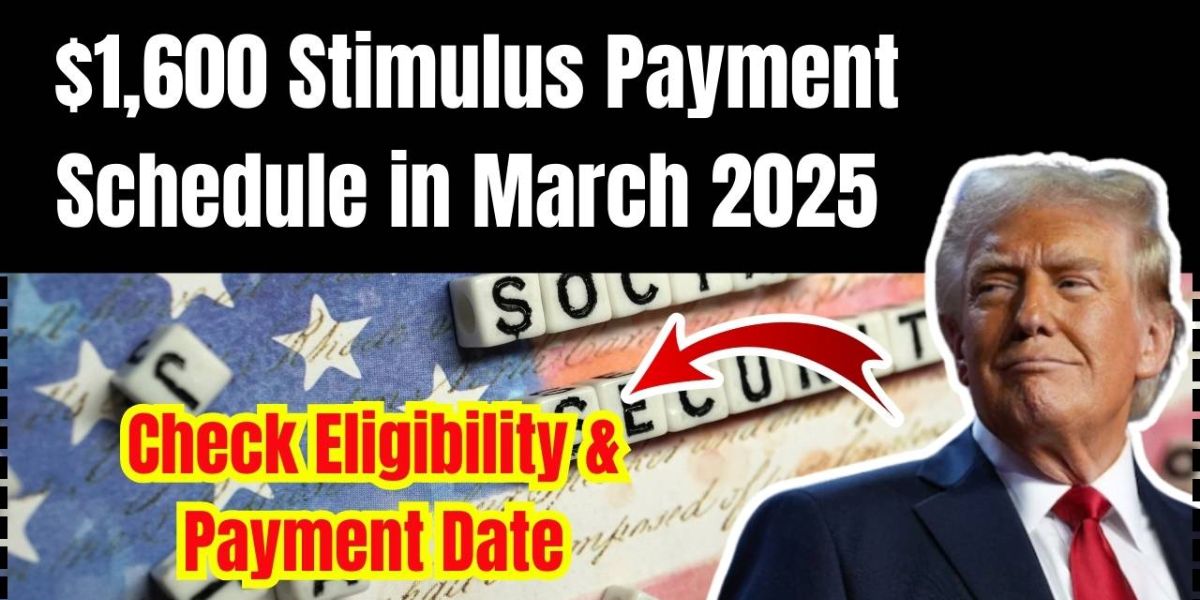 Confirmed The $1,600 Stimulus Payment Set to Roll Out in March 2025 – Who Qualifies and How to Get It